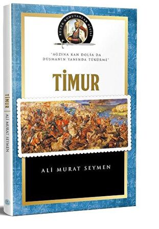 Timur - Büyük Komutanlar Dizisi