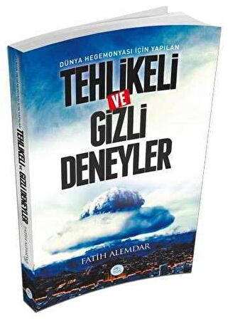 Dünya Hegemonyası İçin Yapılan Tehlikeli ve Gizli Deneyler