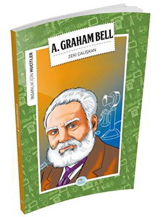 İnsanlık İçin Mucitler - A. Graham Bell