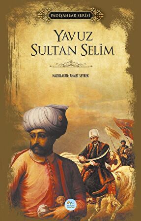 Yavuz Sultan Selim (Padişahlar Serisi)