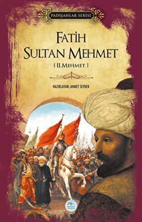 Fatih Sultan Mehmet (Padişahlar Serisi)