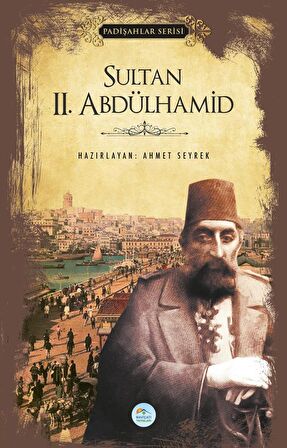Sultan 2.Abdülhamid (Padişahlar Serisi)