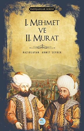 1.Mehmet ve 2.Murat (Padişahlar Serisi)