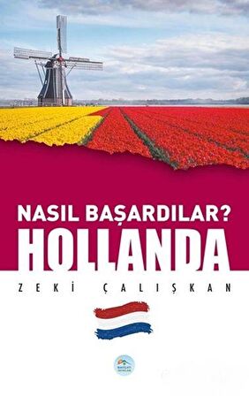 Hollanda - Nasıl Başardılar?