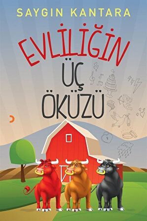 Evliliğin Üç Öküzü