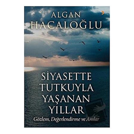 Siyasette Tutkuyla Yaşanan Yıllar