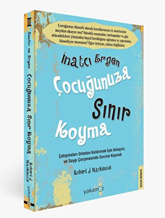 İnatçı Ergen Çocuğunuza Sınır Koyma