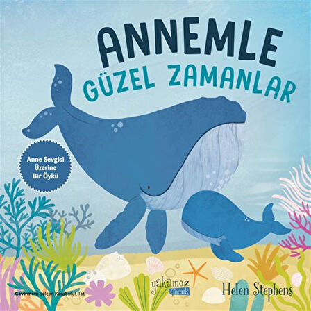 Annemle Güzel Zamanlar / Helen Stephens