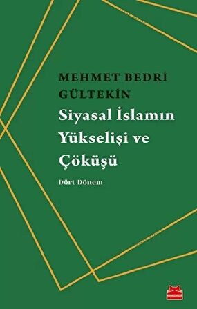 Siyasal İslamın Yükselişi ve Çöküşü