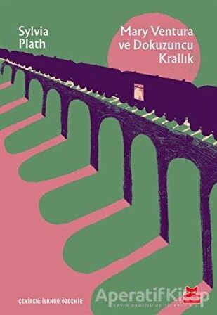 Mary Ventura ve Dokuzuncu Krallık - Sylvia Plath - Kırmızı Kedi Yayınevi