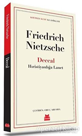 Deccal - Hıristiyanlığa Lanet - Friedrich Wilhelm Nietzsche - Kırmızı Kedi Yayınevi