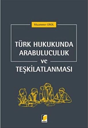 Türk Hukukunda Arabuluculuk ve Teşkilatlanması
