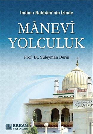 İmam-ı Rabbani'nin İzinde Manevi Yolculuk