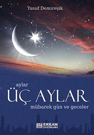 Üç Aylar - Mübarek Gün ve Geceler