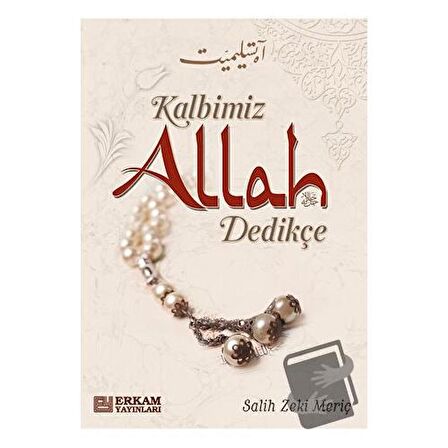 Kalbimiz Allah Dedikçe