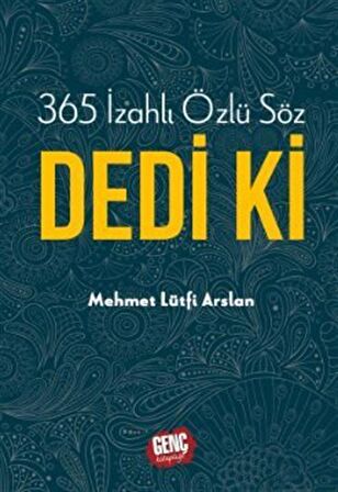 365 İzahlı Özlü Söz Dedi Ki