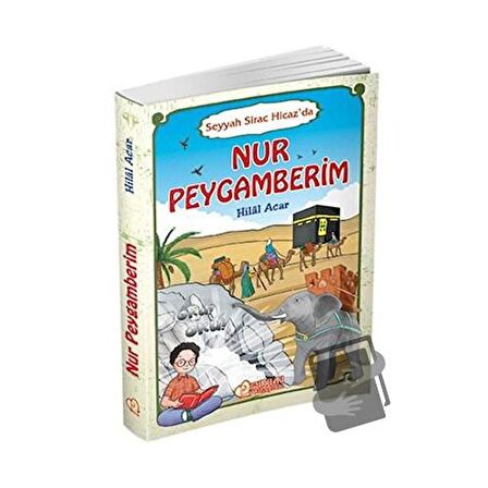 Nur Peygamberim - Seyyah Sirac Hicaz'da