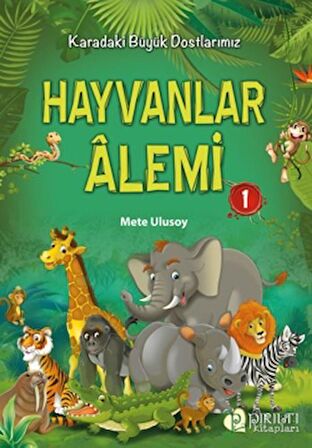 Hayvanlar Alemi 1 - Karadaki Büyük Dostlarımız