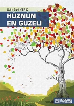 Hüznün En Güzeli / Salih Zeki Meriç
