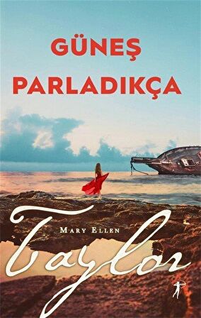Güneş Parladıkça / Mary Ellen Taylor