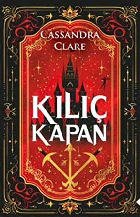 Kılıç Kapan / Castellane Günlükleri 1 / Cassandra Clare