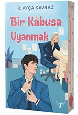 Bir Kabusa Uyanmak / R. Ayça Kavraz