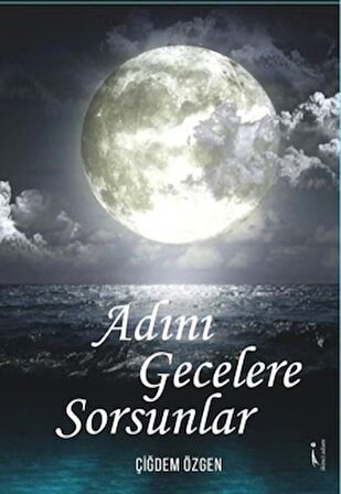 Adını Gecelere Sorsunlar