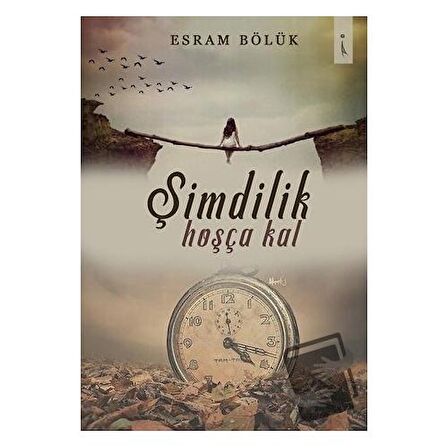 Şimdilik Hoşça Kal