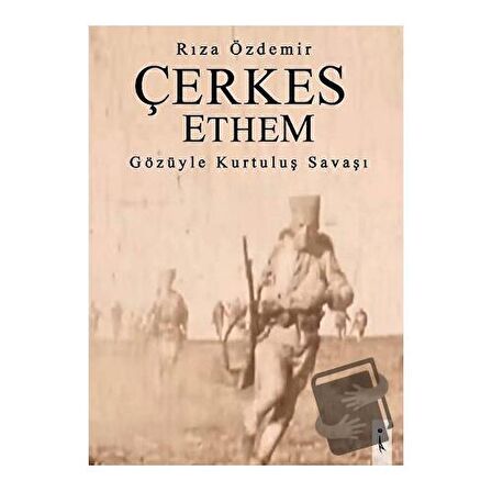 Çerkes Ethem Gözüyle Kurtuluş Savaşı