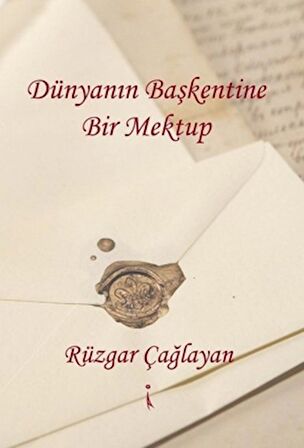 Dünyanın Başkentine Bir Mektup