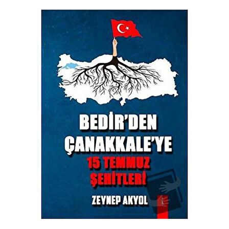 Bedir'den Çanakkale'ye 15 Temmuz Şehitleri