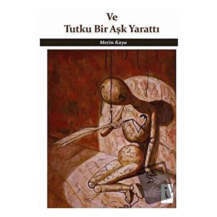 Ve Tutku Bir Aşk Yarattı