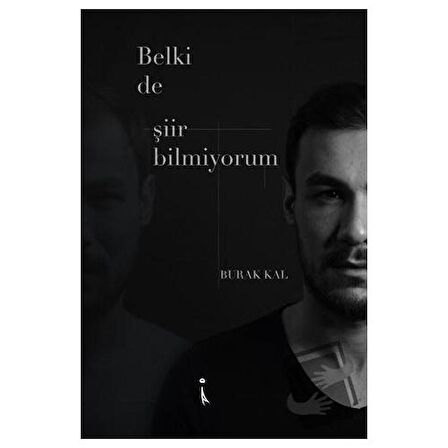 Belki de Şiir Bilmiyorum