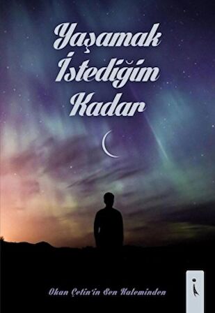 Yaşamak İstediğim Kadar