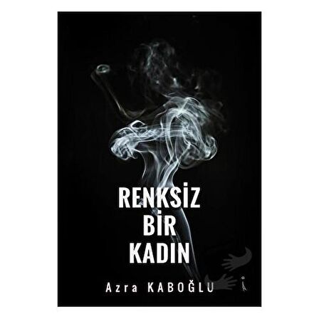 Renksiz Bir Kadın