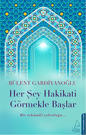 Kitap: Her Şey Hakikati Görmekle Başlar
