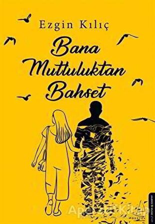 Bana Mutluluktan Bahset