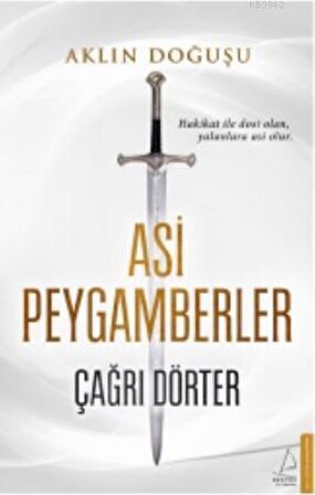 Aklın Doğuşu - Asi Peygamberler