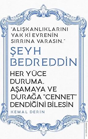 Her Yüce Duruma Aşamaya ve Durağa Cennet Dendiğini Bilesin - Şeyh Bedreddin