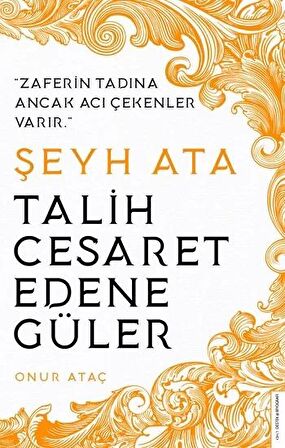 Şeyh Ata - Talih Cesaret Edene Güler