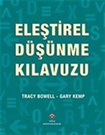 Eleştirel Düşünme Kılavuzu / Tracy Bowell