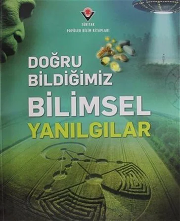 Doğru Bildiğimiz Bilimsel Yanılgılar / Kolektif