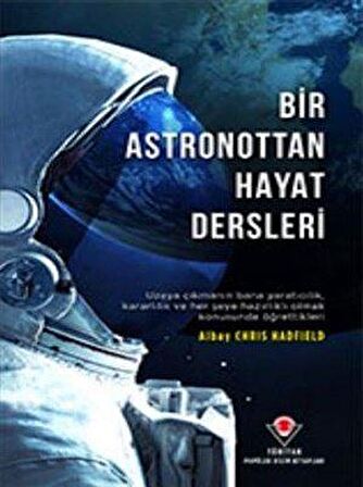 Bir Astronottan Hayat Dersleri - Chris Hadfield - Tübitak Yayınları