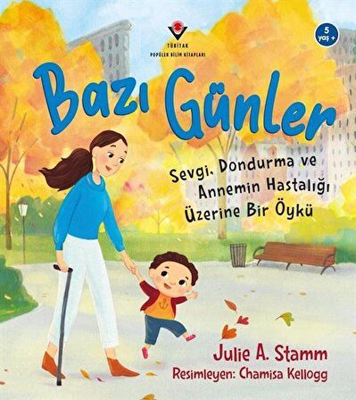 Bazı Günler - Sevgi, Dondurma ve Annemin Hastalığı Üzerine Bir Öykü