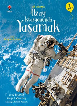 Uzay İstasyonunda Yaşamak / İlk Okuma / Lucy Bowman