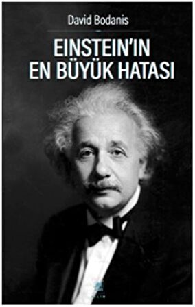 Einstein’ın En Büyük Hatası