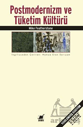 Postmodernizm Ve Tüketim Kültürü - Mike Featherstone