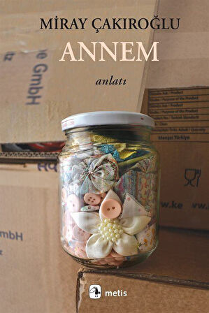 Annem / Miray Çakıroğlu