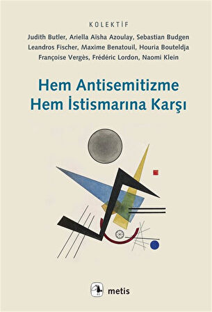 Hem Antisemitizme Hem İstismarına Karşı / Kolektif