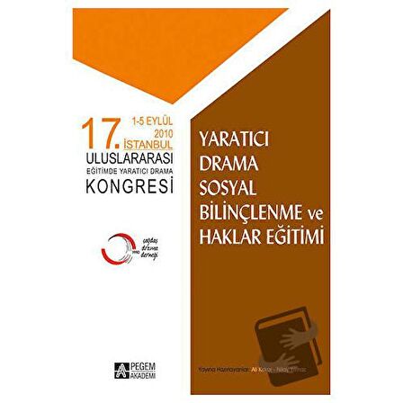Yaratıcı Drama Sosyal Bilinçlendirme ve Haklar Eğitimi / Pegem Akademi Yayıncılık